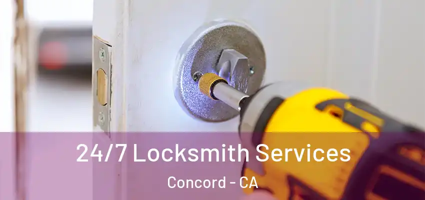  24/7 Locksmith Services Concord - CA