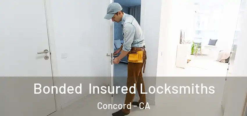  Bonded Insured Locksmiths Concord - CA