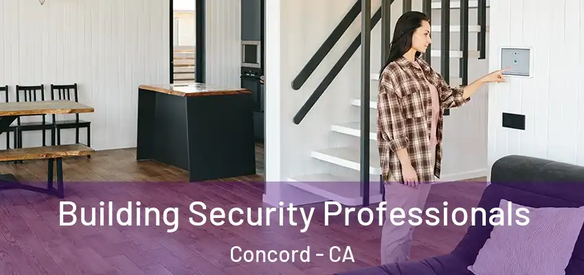  Building Security Professionals Concord - CA