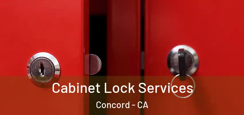 Cabinet Lock Services Concord - CA