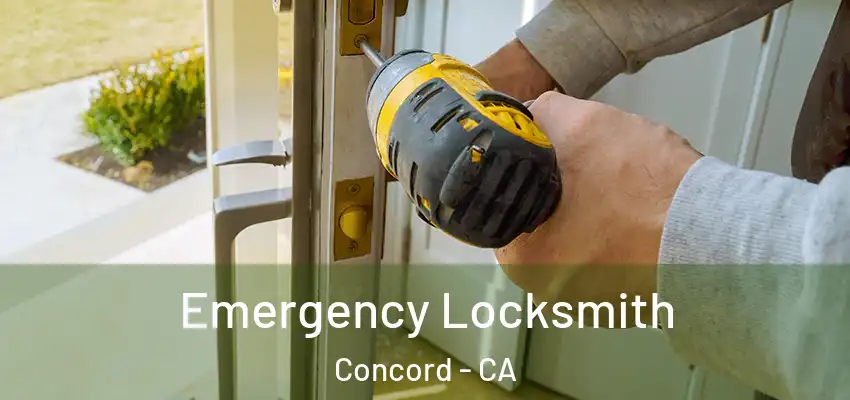 Emergency Locksmith Concord - CA