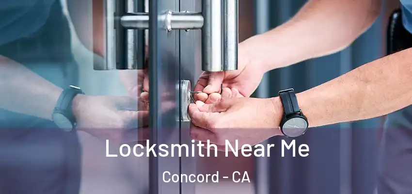 Locksmith Near Me Concord - CA